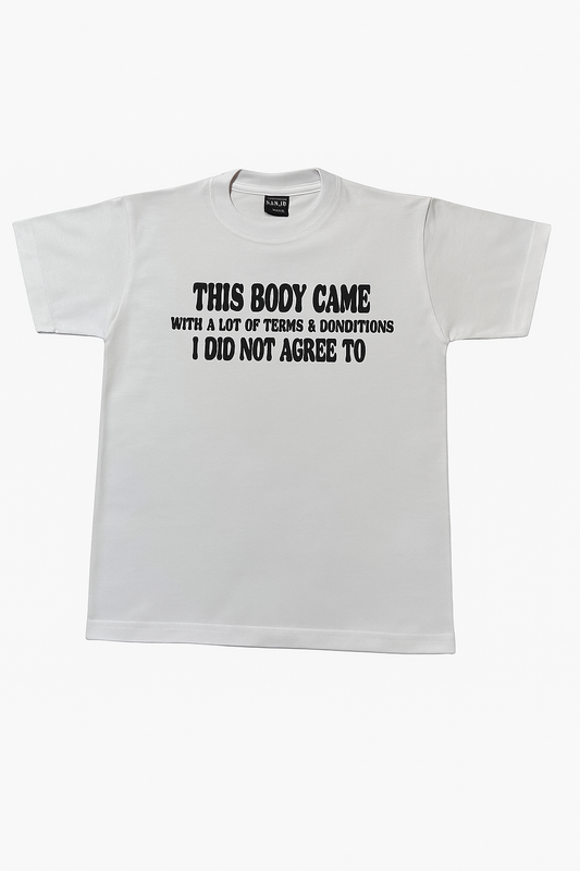 This Body Came With Terms And Conditions I Did Not Agree To (Chronic Pain WARRIOR)
